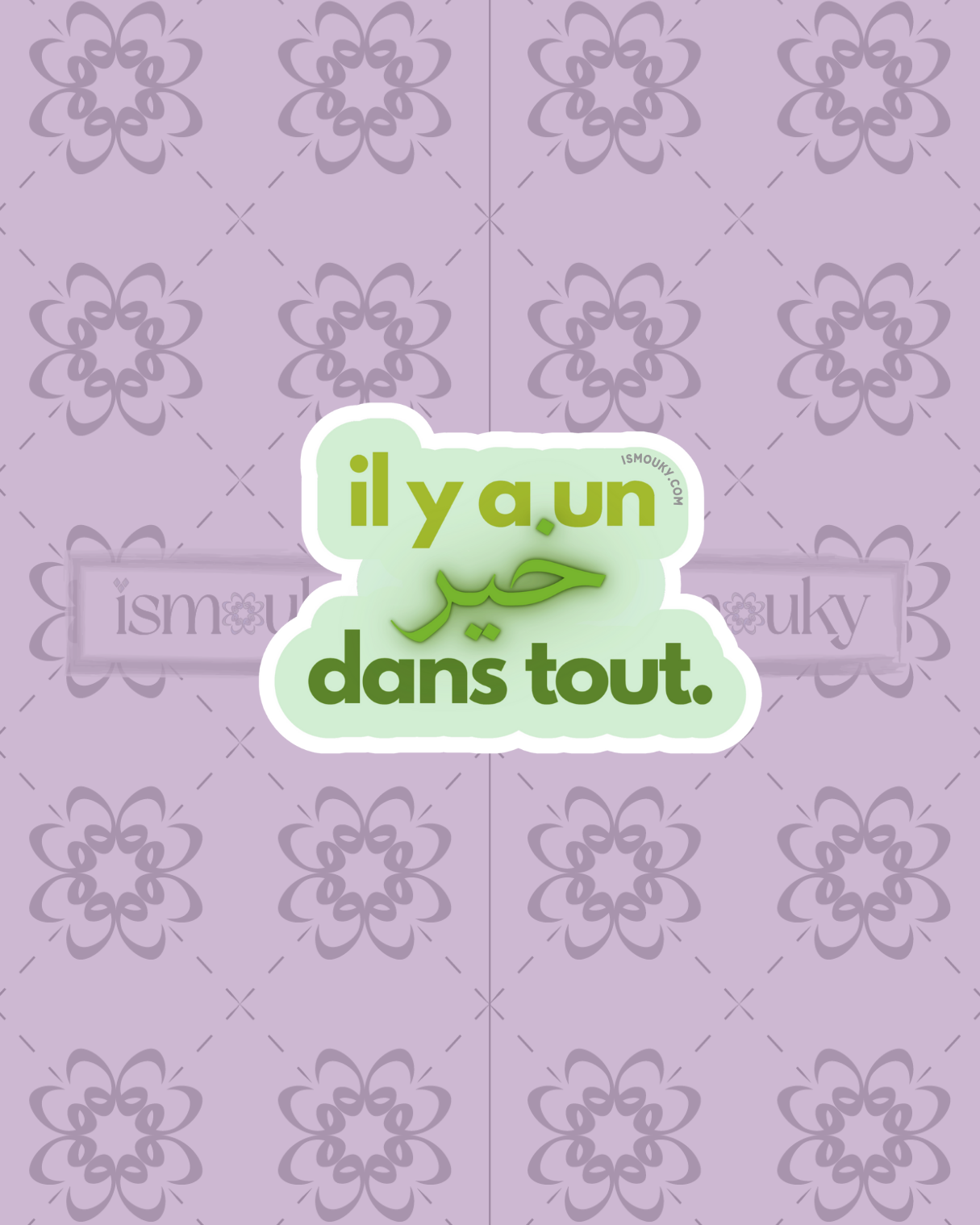 Sticker "Il y a Kheir dans tout."